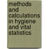 Methods and Calculations in Hygiene and Vital Statistics