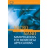 Micro and Nano Manipulations for Biomedical Applications door Onbekend
