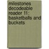 Milestones Decodeable Reader 11: Basketballs And Buckets