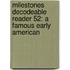 Milestones Decodeable Reader 52: A Famous Early American