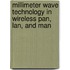 Millimeter Wave Technology In Wireless Pan, Lan, And Man