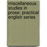 Miscellaneous Studies In Prose: Practical English Series by Grenville Kleiser