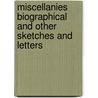 Miscellanies Biographical and Other Sketches and Letters door Nathaniel Hawthorne