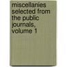 Miscellanies Selected from the Public Journals, Volume 1 by Joseph Tinker Buckingham