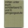 Mitten unter euch. Schülerband 5. und 6. Jahrgangsstufe by Andreas Baur