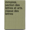 Mmoires. Section Des Lettres Et Arts. Classe Des Lettres door Belles-lettres Acad mie Des Sc