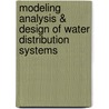 Modeling Analysis & Design of Water Distribution Systems by Lee Cesario