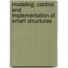 Modeling, Control And Implementation Of Smart Structures by T.C. Manjunath