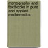 Monographs And Textbooks In Pure And Applied Mathematics