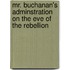 Mr. Buchanan's Adminstration on the Eve of the Rebellion