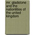 Mr. Gladstone And The Nationlities Of The United Kingdom