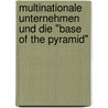 Multinationale Unternehmen und die "Base of the Pyramid" door Rüdiger Hahn