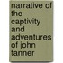Narrative of the Captivity and Adventures of John Tanner