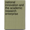 National Innovation And The Academic Research Enterprise door Dd Dill