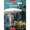 Natur bewusst Bio 7/8. Schülerband. Nordrhein-Westfalen by Unknown