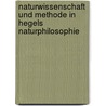 Naturwissenschaft und Methode in Hegels Naturphilosophie by Unknown