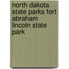 North Dakota State Parks Fort Abraham Lincoln State Park by Scott R. Kudelka