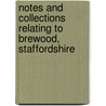 Notes And Collections Relating To Brewood, Staffordshire door William Parke