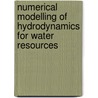 Numerical Modelling of Hydrodynamics for Water Resources by Unknown