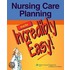 Nursing Care Planning Made Incredibly Easy! [with Cdrom]