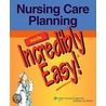 Nursing Care Planning Made Incredibly Easy! [with Cdrom] door Springhouse