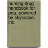 Nursing Drug Handbook For Pda, Powered By Skyscape, Inc. door Springhouse
