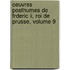 Oeuvres Posthumes De Frderic Ii, Roi De Prusse, Volume 9