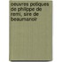 Oeuvres Potiques de Philippe de Remi, Sire de Beaumanoir