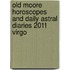 Old Moore Horoscopes And Daily Astral Diaries 2011 Virgo