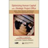 Optimizing Human Capital with a Strategic Project Office door Crawford Kent