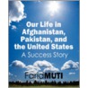Our Life In Afghanistan, Pakistan, And The United States door Farid Muti