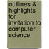 Outlines & Highlights For Invitation To Computer Science