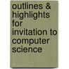 Outlines & Highlights For Invitation To Computer Science door Cram101 Textbook Reviews