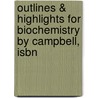Outlines & Highlights For Biochemistry By Campbell, Isbn by Cram101 Textbook Reviews