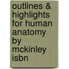 Outlines & Highlights For Human Anatomy By Mckinley Isbn by Oloughlin 1st Edition McKinley