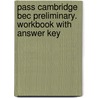 Pass Cambridge Bec Preliminary. Workbook With Answer Key door Onbekend