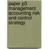 Paper P3 Management Accounting Risk And Control Strategy door Onbekend