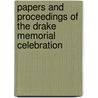 Papers And Proceedings Of The Drake Memorial Celebration door Victor Hugo Paltsits