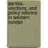 Parties, Elections, And Policy Reforms In Western Europe