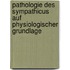 Pathologie Des Sympathicus Auf Physiologischer Grundlage