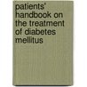 Patients' Handbook On The Treatment Of Diabetes Mellitus by Thomas Webster Edgar