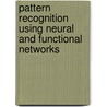 Pattern Recognition Using Neural And Functional Networks by Vasantha Kalyani David