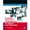 Pediatric Disorders of Regulation in Affect and Behavior by Georgia DeGangi