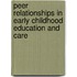 Peer Relationships In Early Childhood Education And Care