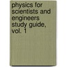 Physics for Scientists and Engineers Study Guide, Vol. 1 door Todd Ruskell