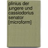 Plinius Der Jungere Und Cassiodorius Senator [Microform] door Schaedel Ludwig