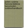 Polen: Czarna Hancza-Biebrza Kanurouten. Outdoorhandbuch door Lydia Marhoff