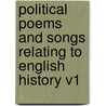 Political Poems And Songs Relating To English History V1 door Onbekend