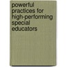 Powerful Practices For High-Performing Special Educators door Roberta Kaufman