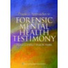 Practical Approaches to Forensic Mental Health Testimony door Thomas G. Gutheil
